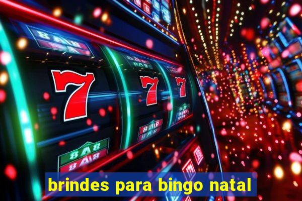 brindes para bingo natal